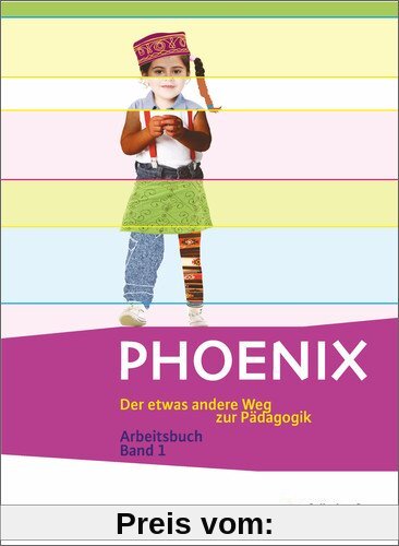 PHOENIX - Der etwas andere Weg zur Pädagogik - Erziehungswissenschaft in der gymnasialen Oberstufe - Neubearbeitung: Band 1: Einführungsphase